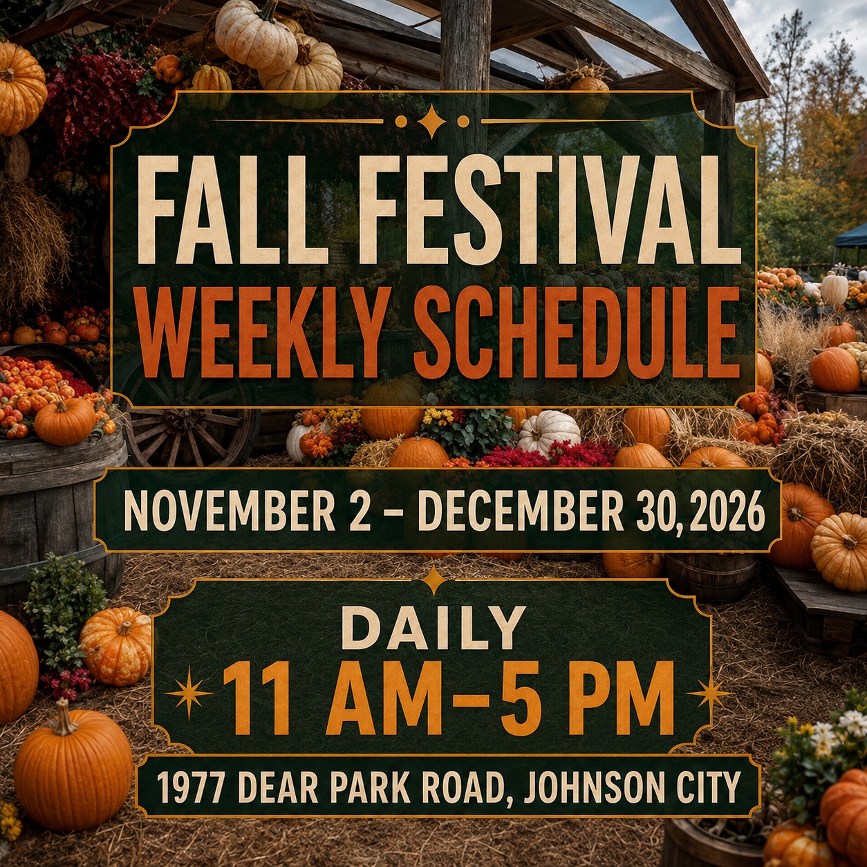 Fall Festival weekly schedule with pumpkins, autumn decorations, dates, hours, and location